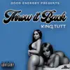 Kingg Tutt - Throw It Back - Single